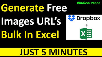 Create Bulk Images Link In Excel | Generate Free Dropbox Bulk Images Link In Excel | Indien Lernen