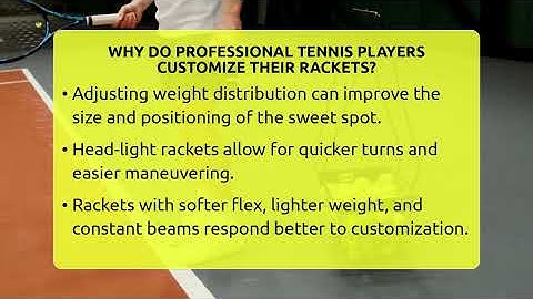 Why Do Professional Tennis Players Customize Their Rackets? - The Racket Xpert