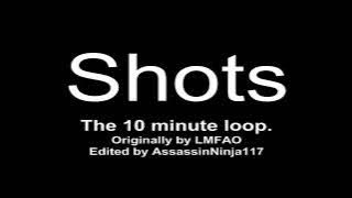 LMFAO Shots The 10 Minute Loop