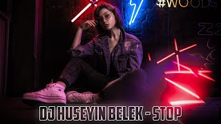 Dj Hüseyi̇n Belek - Stop (2021) Original Mix