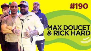 Le Temps d'un Jujube #190 - Max Doucet & Rick Hard (FNC Crew, MMA, Guylaine Gagnon, Drift, Xxx)