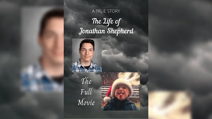 The Life of Jonathan Shepherd | The Full Movie
