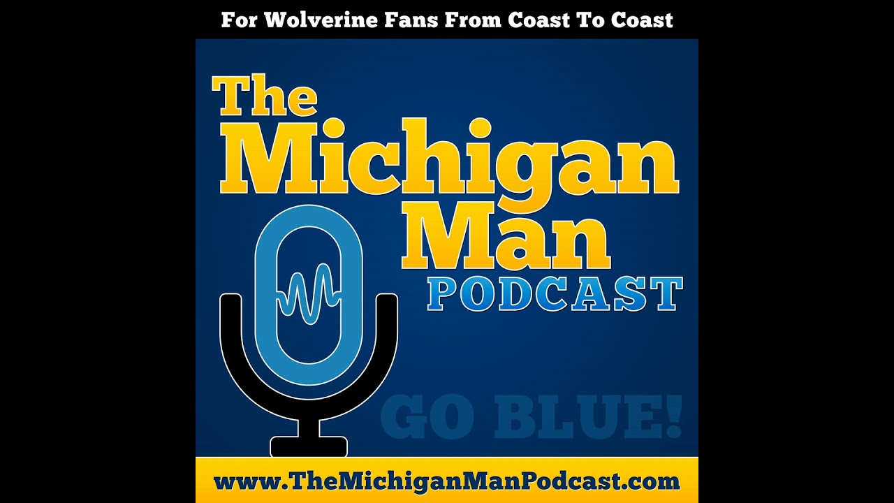 The Michigan Man Podcast - Episode 798 - Michigan basketball is on fire