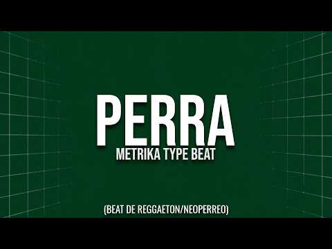🐕 PERRA 🐕 | Metrika Type Beat | Base Reggaeton / Neoperreo