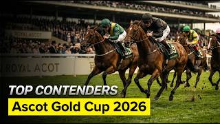 2026 Ascot Gold Cup | Top Leading Contenders, Dark Horses & Value Picks