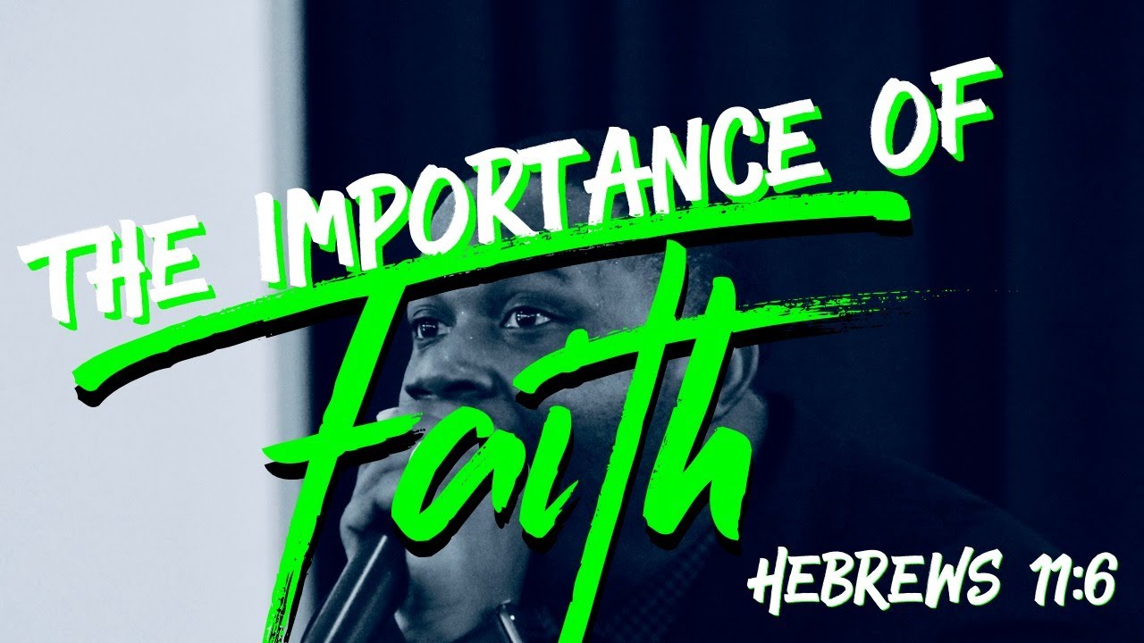 The Importance Of Faith YouTube