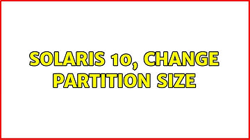 Solaris 10, change partition size