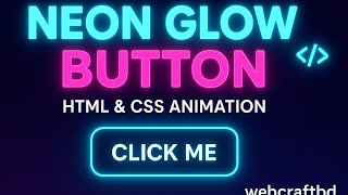 Celebrity Neon Glow Border Button Using HTML & CSS | CSS Animation Tutorial | "webcraftbd" Profile