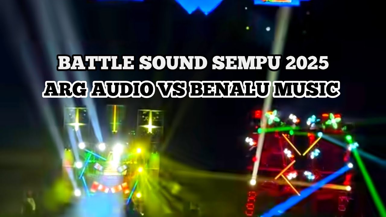 Battle Sempu Kediri 2025 ARG AUDIO VS BENALU MUSIC 