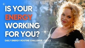 Day 2 of the 7-Day Daily Energy Routine Challenge with Titanya