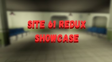 SCP Site 61 Redux Showcase