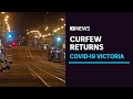 Melbourne curfew among new lockdown rules as restrictions extended by two weeks | ABC News