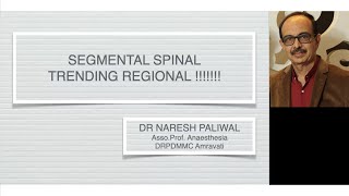 Segmental Spinal - Trending Regional | Dr Naresh Paliwal | ISACON Kerala 2021 screenshot 3