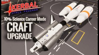 CRAFT UPGRADE | KSP 10% Science Career Hard mode.