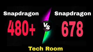 Snapdragon 480+ Vs Snapdragon 678 | Snapdragon 678 Vs Snapdragon 480 | 480 Vs 678 | 480