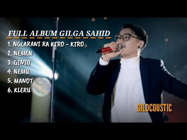 GILGA SAHID FULL ALBUM class=