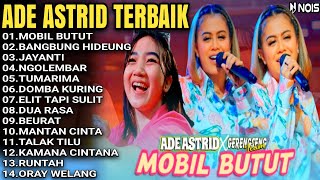 LAGU ADE ASTRID TERPOPULER FULL ALBUM BAJIDOR X GERENGSENG TEAM |Bangbung hideung@SEMBADAMUSIC ​