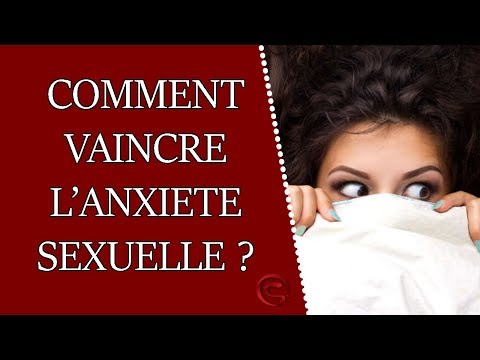 Vidéo: Incapacité à Se Détendre Dans Le Sexe