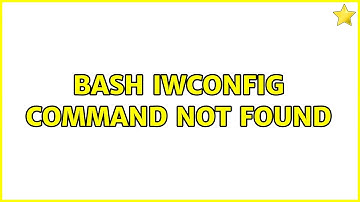 bash: iwconfig: command not found