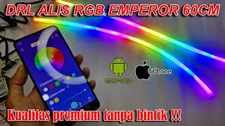 Review LED DRL Alis RGB Premium Emperor 60cm Welcome Light   Sein Running