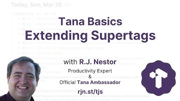 Tana Basics: Extending Supertags