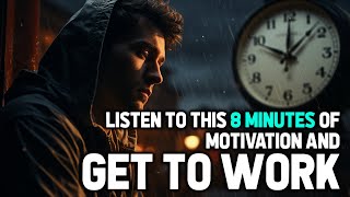 GET TO WORK - 8 Minutes Afternoon Motivation