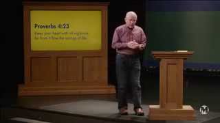 Guard your heart -  Dr Wayne Grudem vodcast - Mars Hill church -20130825