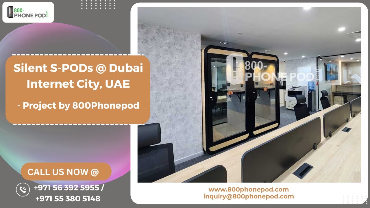 Silent S PODs for a Real Estate Firm @ Dubai Internet City | Project by 800Phonepod | Dubai, UAE