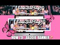 HOW TO MAKE A BADDIE YOUTUBE BANNER ON IPHONE IN 2020💻📲🎥💗✨