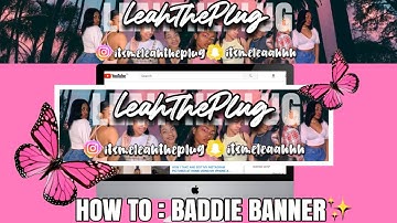 HOW TO MAKE A BADDIE YOUTUBE BANNER ON IPHONE IN 2020💻📲🎥💗✨
