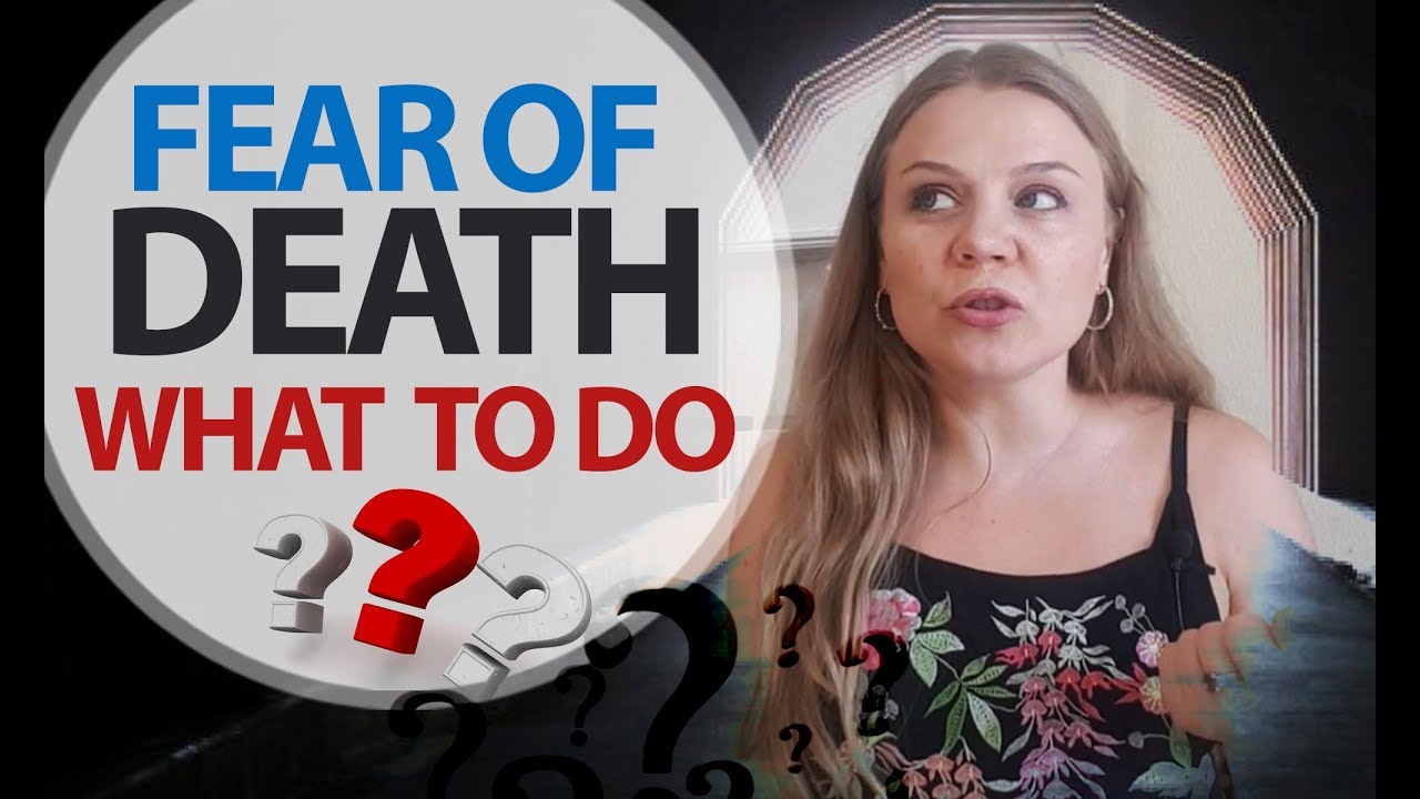 How to Overcome The Fear of Death. - YouTube