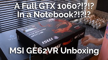 MSI GE62VR Apache Pro Unboxing - Desktop GTX 1060