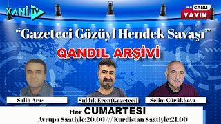 Qandi̇l Arşi̇vi̇ - Gazeteci Gözüyle Hendek Savaşı