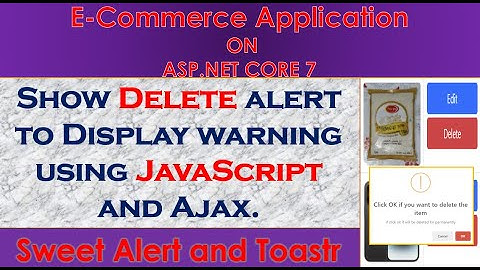 Asp.net Core 7 Part 20.  Delete Multi Images using Javascript, Ajax, and show warning on Sweet Alert