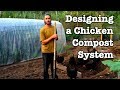Chicken Compost - Designing the System