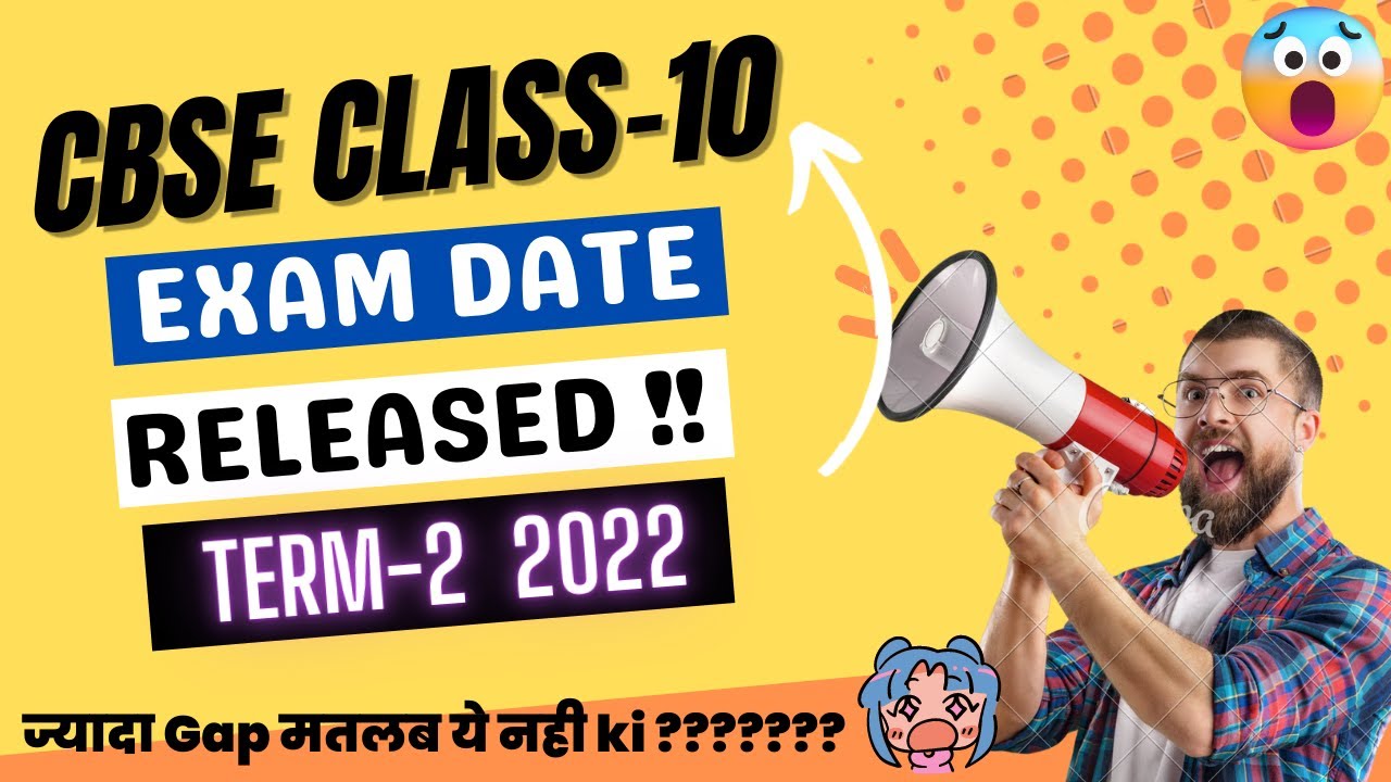 Class-10 Datesheet Term-2 [Boards 2021-2022] || CBSE Boards Update || Class-10 Term 2 DATES Released