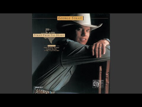 A Fire I Can't Put Out - George Strait