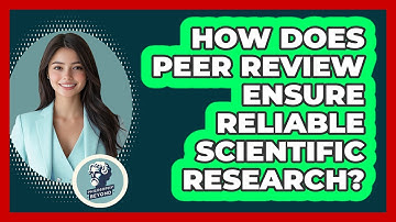 How Does Peer Review Ensure Reliable Scientific Research? - Philosophy Beyond
