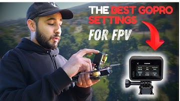 What really are "THE BEST GOPRO SETTINGS"?!! | FPV DRONES