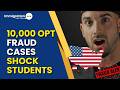 ICE Finds 10,000 Possible OPT Fraud Cases in US Student Program