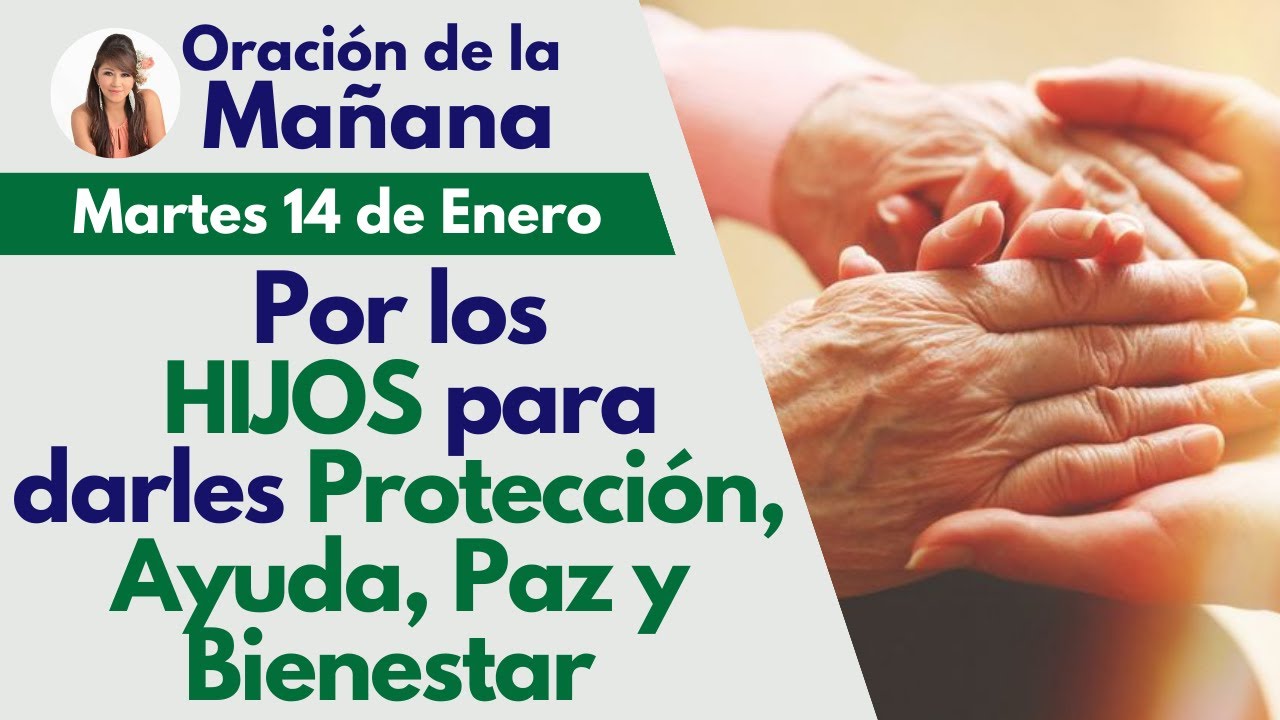 🔴ORACIÓN DE LA MAÑANA, Por los HIJOS para darles Protección, Ayuda, Paz ...
