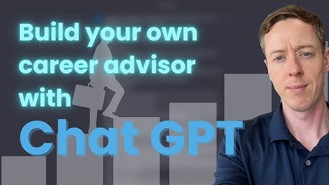 Build your own career advisor in Chat GPT