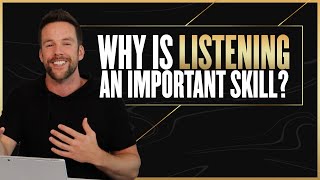 Why is Listening an Important Skill?
