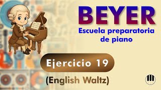 BEYER. Exercise 19 | Classical piano exercise with English Waltz rhythm