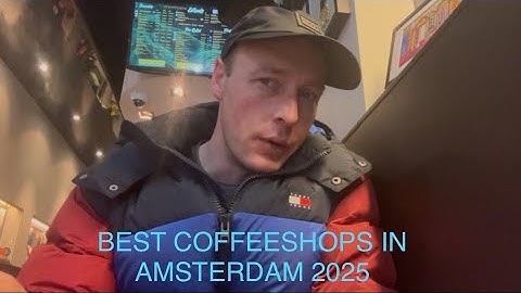 BEST COFFEESHOPS IN AMSTERDAM 2025