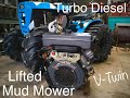 Lifted V Twin Turbo Diesel Mud Mower