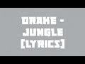 Drake - Jungle [lyrics]