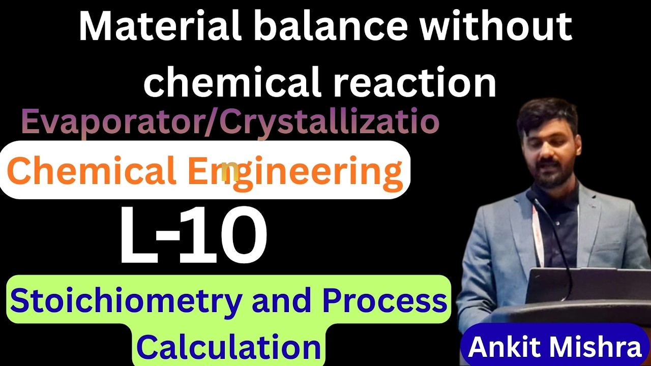 Material Balance without Chemical Reaction|| L-10 || Chemical ...