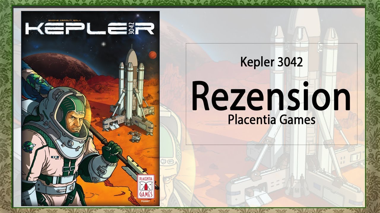 Kepler 3042 Brettspiel Rezension / Placentia Games