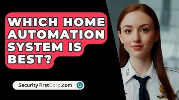 Which Home Automation System Is Best? - SecurityFirstCorp.com